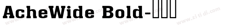 AcheWide Bold字体转换